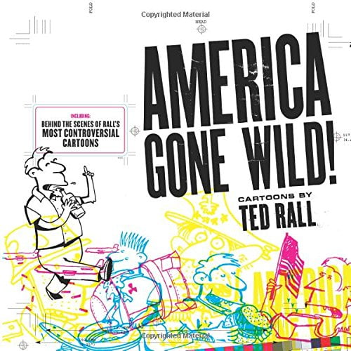 L'Amérique S'Est Déchaînée: Caricatures de Ted Rall