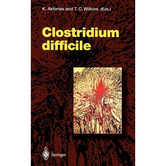Current Topics in Microbiology and Immmu Clostridium Difficile, Book 250, (Hardcover)