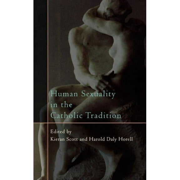 Human Sexuality in the Catholic Tradition, (Hardcover)