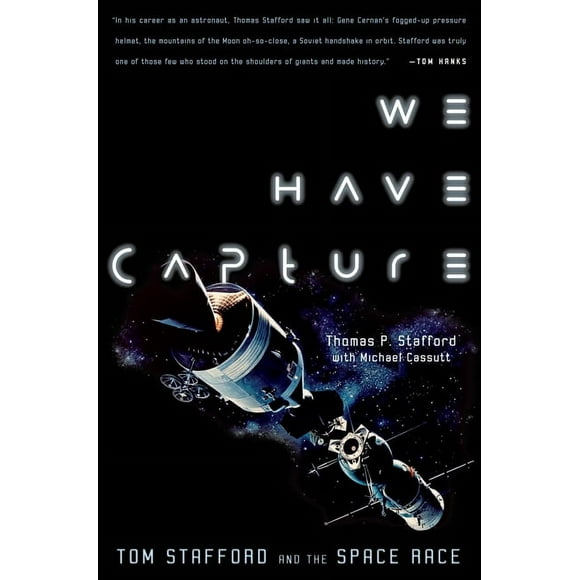 We Have Capture : Tom Stafford and the Space Race (Paperback)