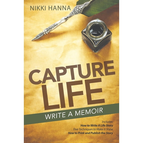 Pre-Owned Capture Life - Write A Memoir: Write a Life Story (Paperback) 0997814101 9780997814101