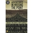 thumbnail image 2 of Adventures in Missing the Point: How the Culture-Controlled Church Neutered the Gospel, (Paperback), 2 of 2