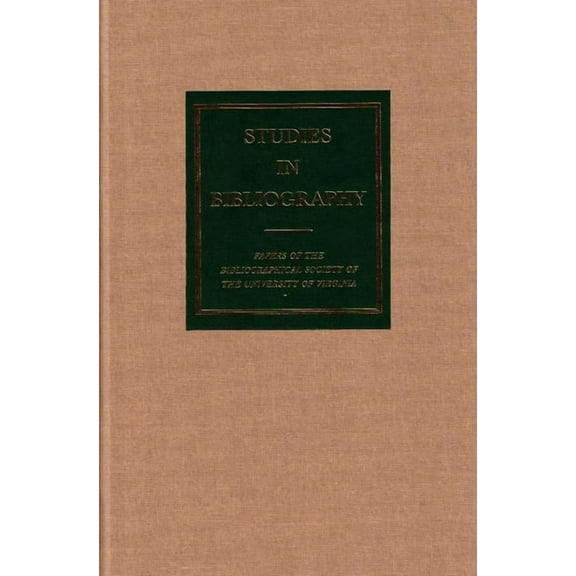 Studies in Bibliography : Papers of the Bibliographical Society of the University of Virginia (Hardcover)