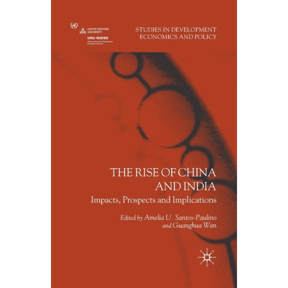 Studies in Development Economics and Pol The Rise of China and India: Impacts, Prospects and Implications, (Paperback)