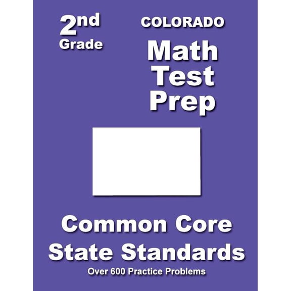 Colorado 2nd Grade Math Test Prep: Common Core State Standards, (Paperback)