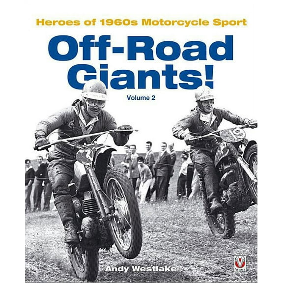 Off-Road Giants!: Heroes of 1960s Motorcycle Sport, Vol. 2 (Hardcover)