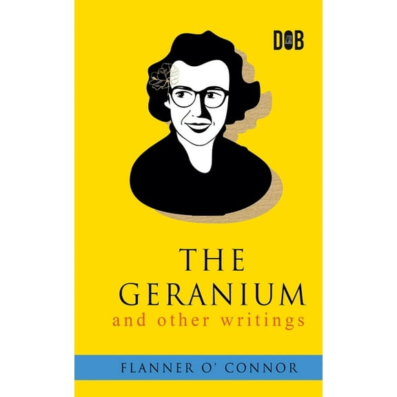 The Geranium and Other Writings, (Paperback)