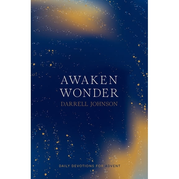 Awaken Wonder: Daily Devotions For Advent, (Paperback)