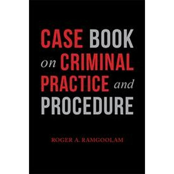 Case Book on Criminal Practice and Procedure (Hardcover)