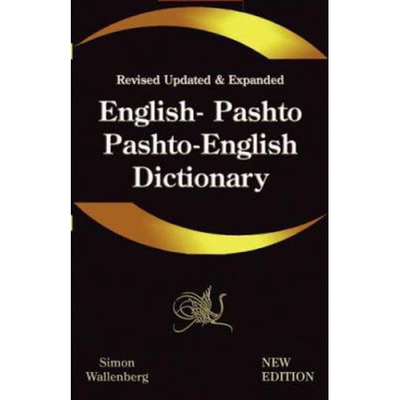 Pre-Owned English - Pashto, Pashto - English Dictionary: A modern dictionary of the Pakhto, Pushto, Pukhto Pashtoe, Pashtu, Pushtu, Pushtoo, Pathan, or Afghan l (Paperback) 1843560089 9781843560081