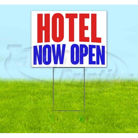 Hotel Now Open (18 x 24 ) Yard Sign Includes Metal Step Stake