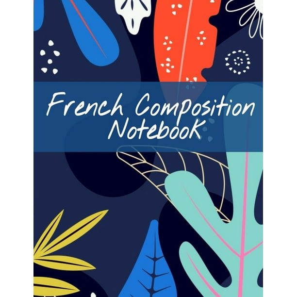 French Composition Notebook Foreign Language Notepad Wide Ruled Note