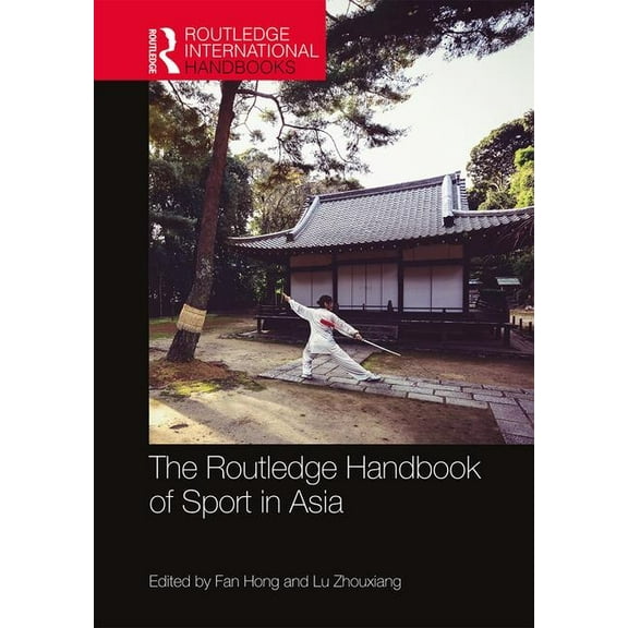 Routledge International Handbooks The Routledge Handbook of Sport in Asia, (Paperback)