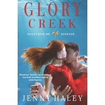 Glory Creek (Paperback) by Jenny Haley