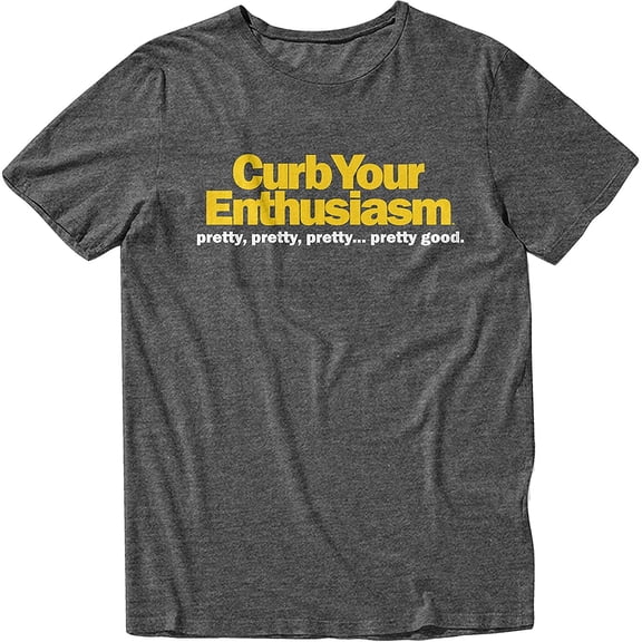 Curb Your Enthusiasm Mens Shirt Larry David Pretty Pretty Good Graphic T-Shirt