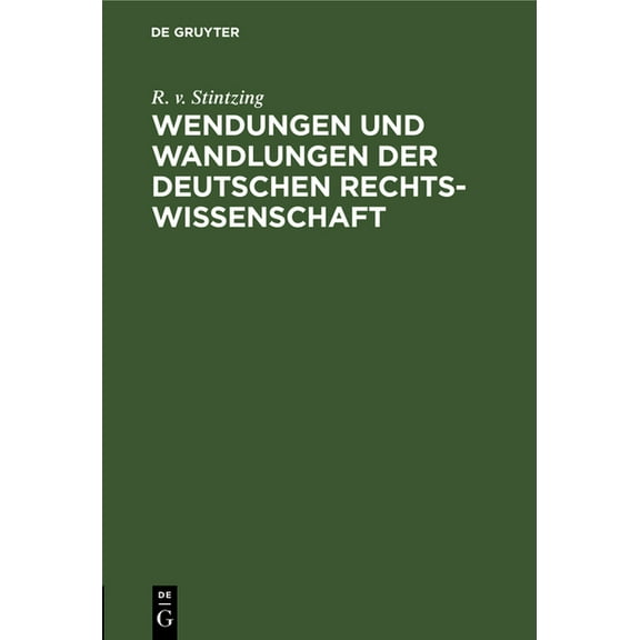 Wendungen Und Wandlungen Der Deutschen Rechtswissenschaft: Rede Zur SÃ¤cularfeier Des Geburtstages Friedrich Carl Von Sav, (Hardcover)