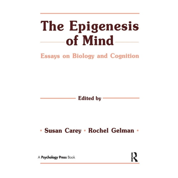 Jean Piaget Symposia The Epigenesis of Mind: Essays on Biology and Cognition, (Hardcover)