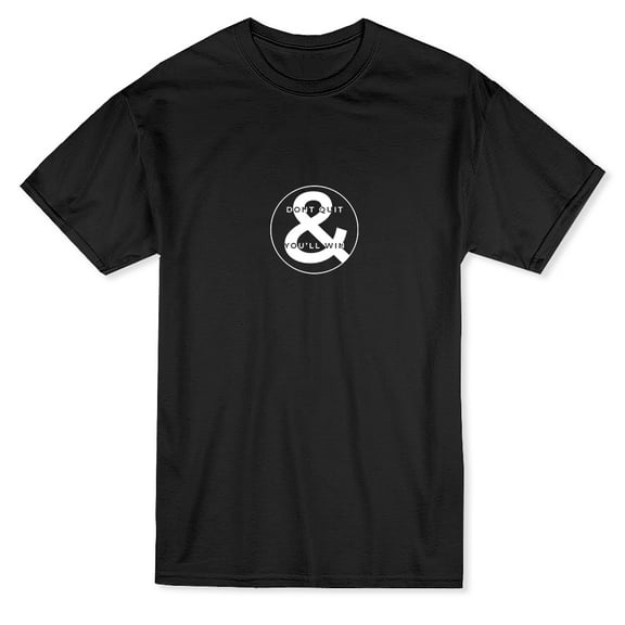 Dont Quit And You'll Win Graphic Quote Men's T-shirt