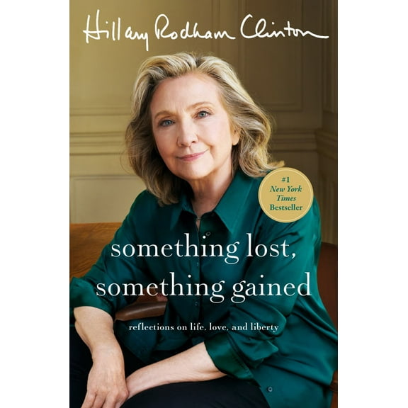 Something Lost, Something Gained: Reflections on Life, Love, and Liberty (Hardcover)
