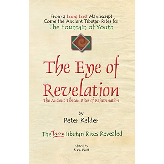 Pre-Owned The Eye of Revelation: The Ancient Tibetan Rites of Rejuvenation (Paperback) 1601454198 9781601454195