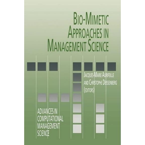 Advances in Computational Management Sci Bio-Mimetic Approaches in Management Science, Book 1, (Paperback)