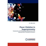 Flavor Violation in Supersymmetry (Paperback)