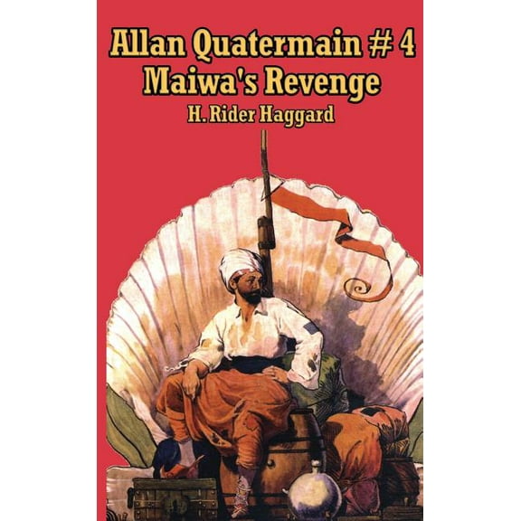 Allan Quartermain 4: Maiwa's Revenge, or the War of the Little Hand, (Hardcover)