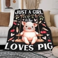 thumbnail image 5 of Just a Girl Who Loves Pig Blanket Gifts for Lovers Girls Women Warm Soft Throw Cozy Blankets for Bed Couch Gift for Birthday Graduation 40"x50" for Kids, 5 of 6