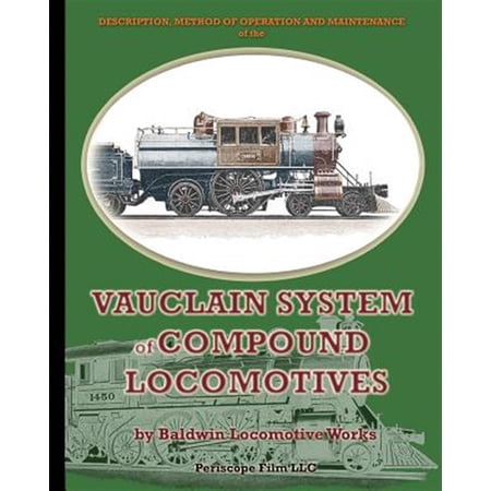Pre-Owned Description Method of Operation and Maintenance of the Vauclain System of Compound Locomotives
