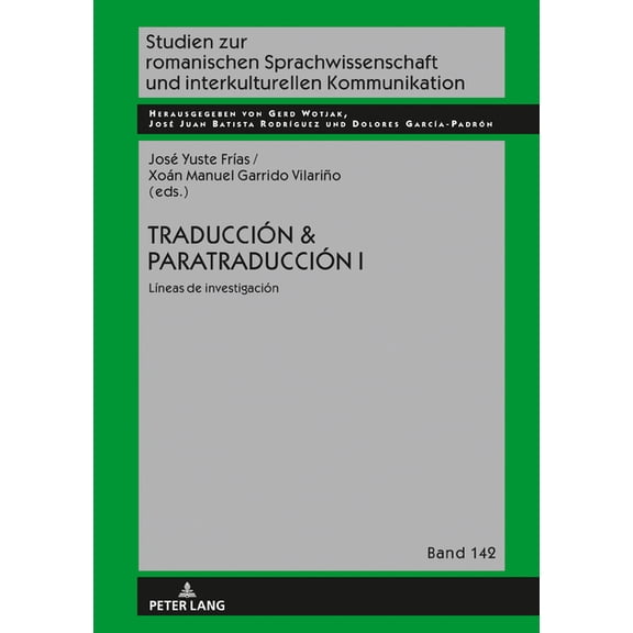 Studien Zur Romanischen Sprachwissenschaft Und Interkulturel: Traducción & Paratraducción I: Líneas de investigación (Hardcover)