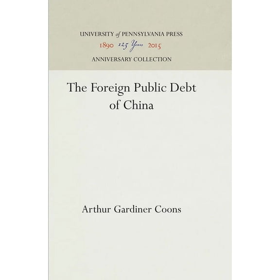 Anniversary Collection The Foreign Public Debt of China, (Hardcover)