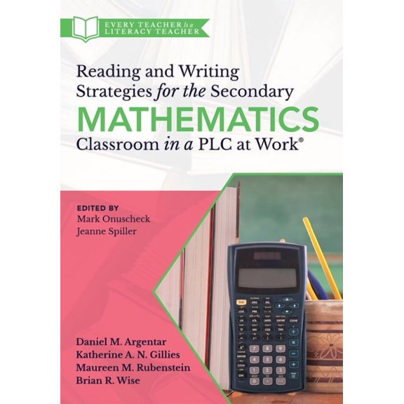 Reading and Writing Strategies for the Secondary Mathematics Classroom in a PLC at Work(r): (Equip Your Students with th, (Paperback)