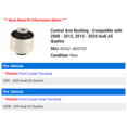 thumbnail image 2 of Control Arm Bushing - Compatible with 2008 - 2013, 2015 - 2020 Audi A5 Quattro 2009 2010 2011 2012 2016 2017 2018 2019, 2 of 2