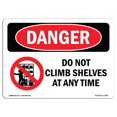 thumbnail image 1 of SignMission OS-DS-A-1218-L-1788 12 x 18 in. OSHA Danger Sign - Do Not Climb Shelves At Any Time, 1 of 1