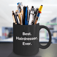 thumbnail image 5 of Best Hairdresser Ever Black Mugs - Funny Valentine coffee mugs - Porcelain Funny Black, Best Office Tea Mug & Birthday Gag Gifts 11 oz, 5 of 5