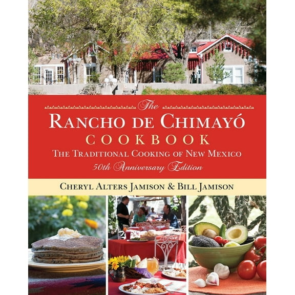 Rancho de Chimayo Cookbook: The Traditional Cooking of New Mexico, (Paperback)