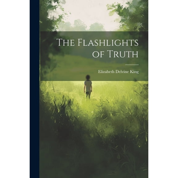 The Flashlights of Truth (Paperback)