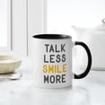 thumbnail image 4 of CafePress - Talk Less Smile More Mugs - 11 oz Ceramic Mug - Novelty Coffee Tea Cup, 4 of 4