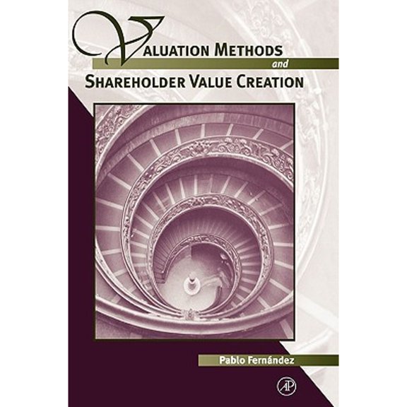 Pre-Owned Valuation Methods and Shareholder Value Creation (Hardcover) 0122538412 9780122538414