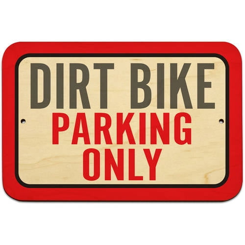 Dirt Bike Parking Only Sign - Walmart.com - Walmart.com