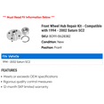 thumbnail image 2 of Front Wheel Hub Repair Kit - Compatible with 1994 - 2002 Saturn SC2 1995 1996 1997 1998 1999 2000 2001, 2 of 2