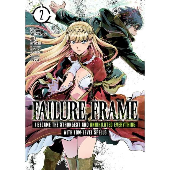 Failure Frame: I Became the Strongest and Annihilated Everything with Low-Level Spells (Light Novel): Failure Frame: I Became the Strongest and Annihilated Everything with Low-Level Spells (Manga) Vol