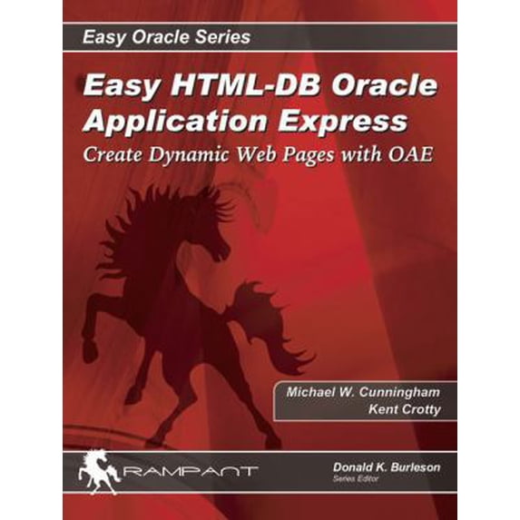 Pre-Owned Easy HTML-DB Oracle Application Express: Create Dynamic Web Pages With OAE (Easy Oracle Series) (Paperback) 0976157314 9780976157311