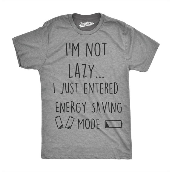 Mens Not Lazy Entered Energy Saving Mode T Shirt Sarcastic Funny Lazy Tee Graphic Tees