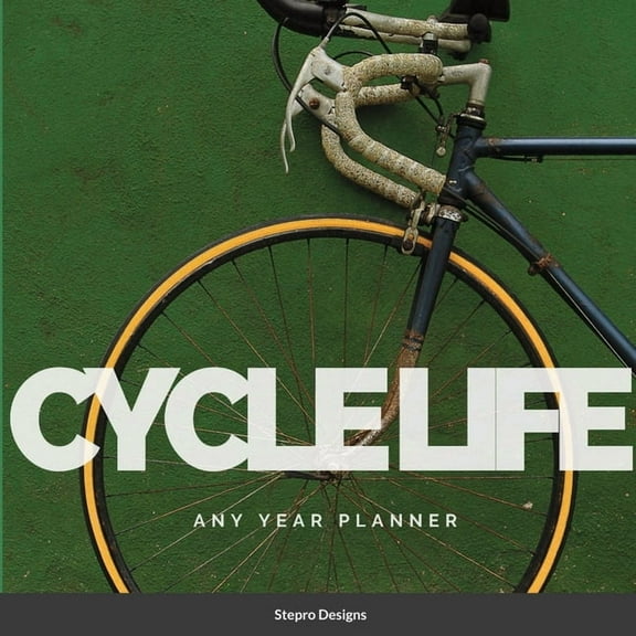 Cycle Life: Any Year Planner, (Paperback)