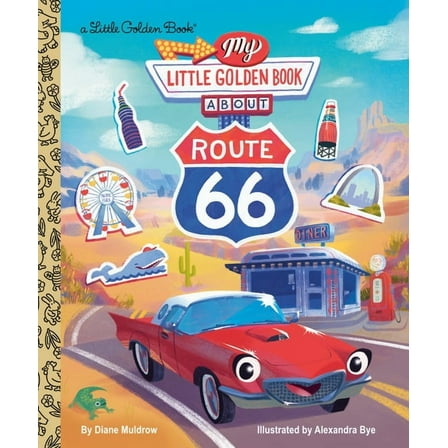 My Little Golden Book About... My Little Golden Book about Route 66, (Hardcover)