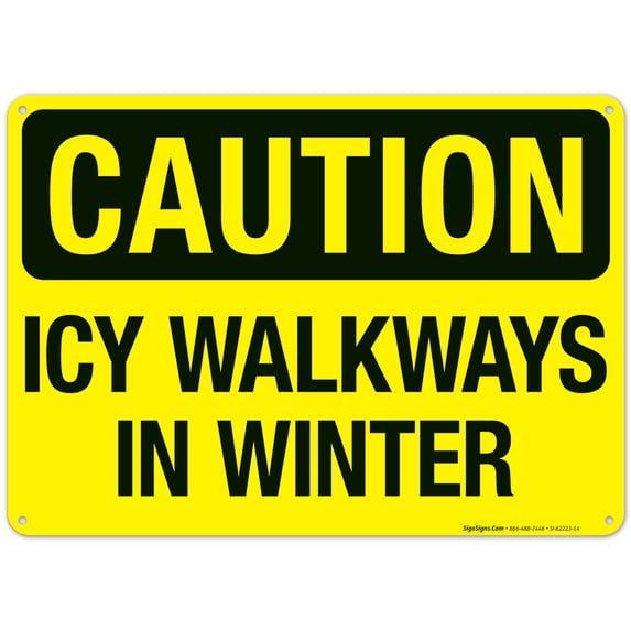 Icy Walkways In Winter Sign, 10x14 Aluminum