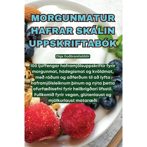 Morgunmatur Hafrar Skálin Uppskriftabók, (Paperback)