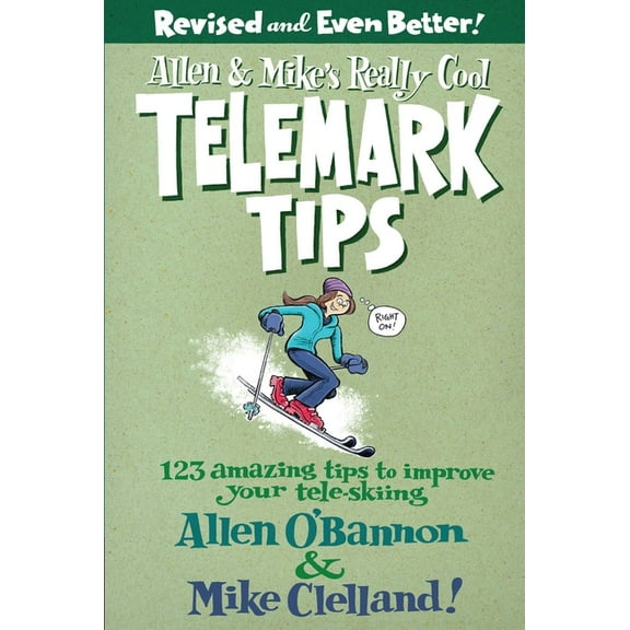 Allen & Mike's Allen & Mike's Really Cool Telemark Tips, Revised and Even Better!, (Paperback)