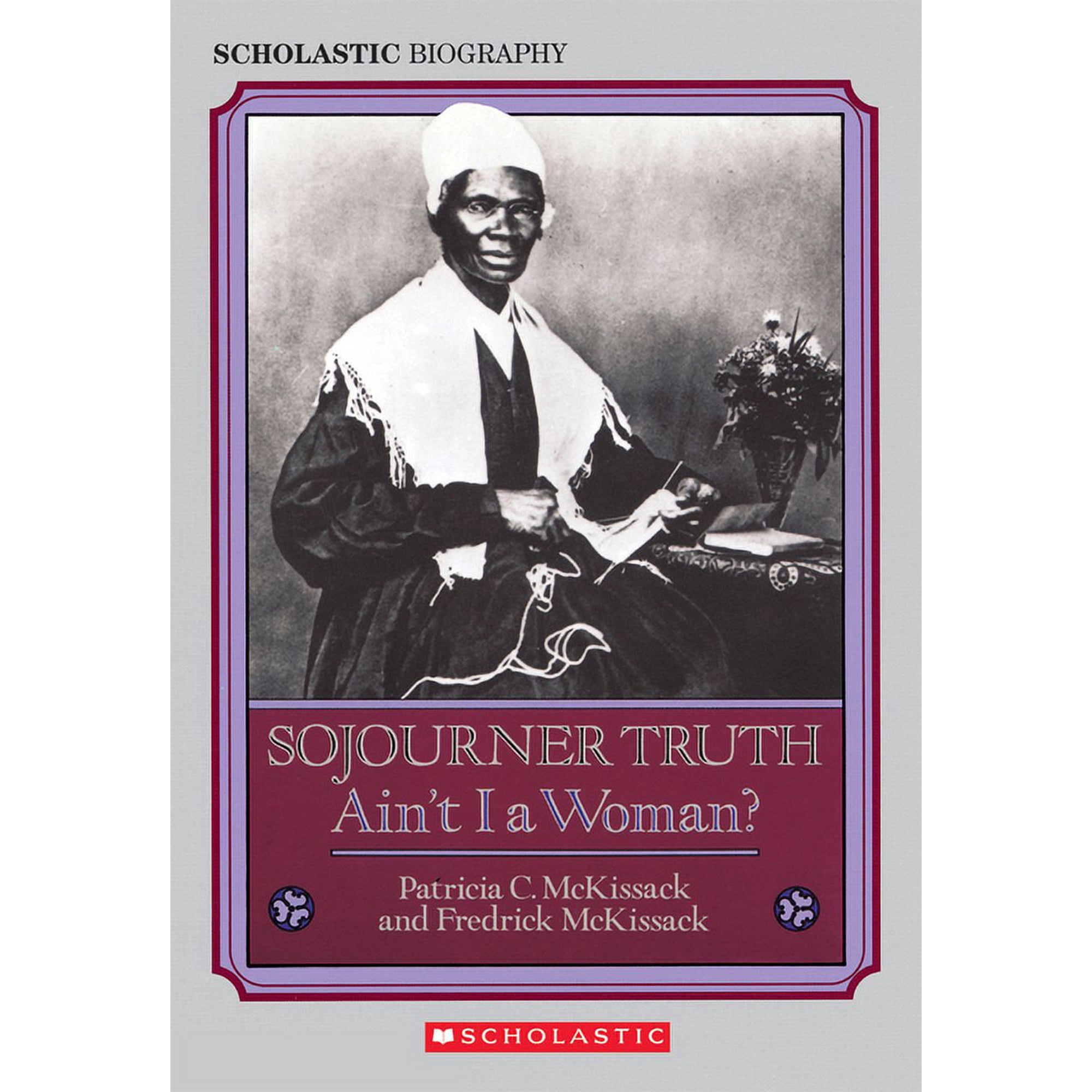 Sojourner Truth: Ain't I a Woman?, (Paperback)